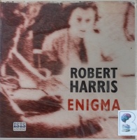 Enigma written by Robert Harris performed by Stephen Thorne on Audio CD (Unabridged)